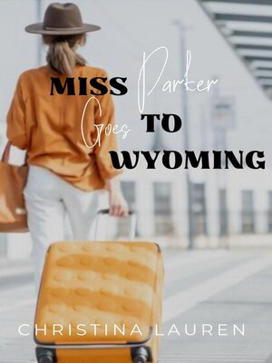 cover image of Miss Parker Goes to Wyoming